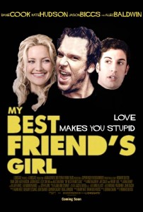 A better version of the poster for My Best Friend's Girl.